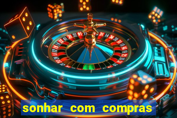 sonhar com compras no mercado